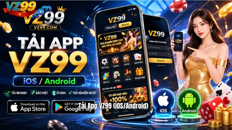 Tải App VZ99 (iOS/Android)